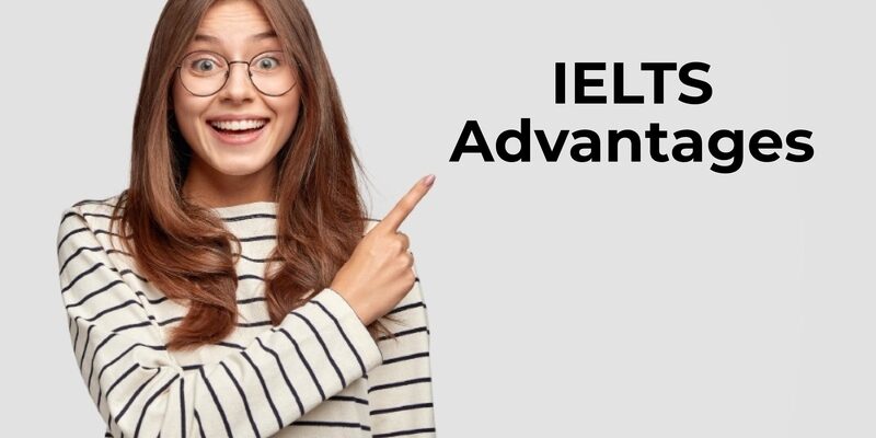 What are the benefits of the IELTS test?